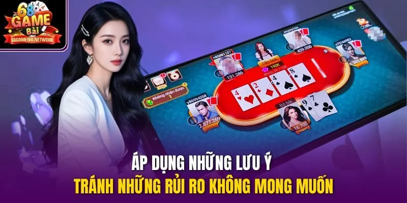 Áp dụng những lưu ý tránh những rủi ro không mong muốn