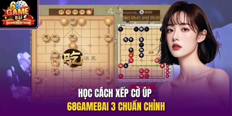 Học cách xếp cờ úp 68gamebai 3 chuẩn chỉnh