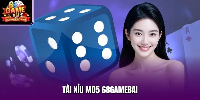 Tài xỉu md5 68gamebai
