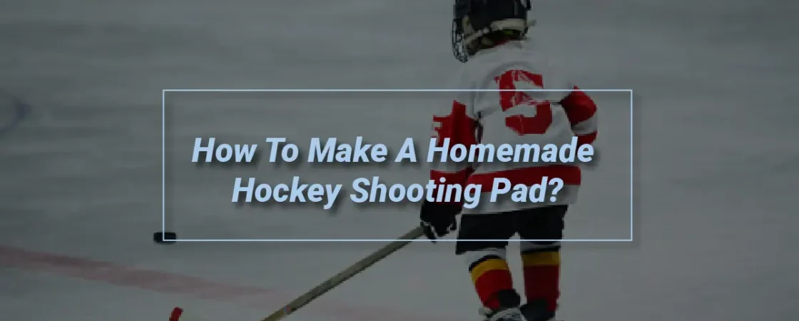 Make A Homemade Hockey Shooting Pad