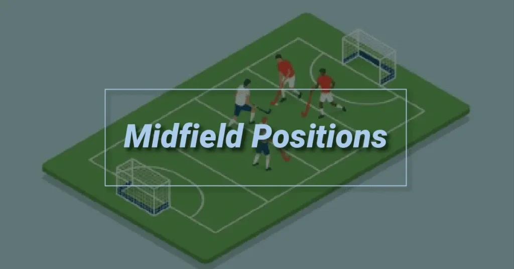 Midfield Positions