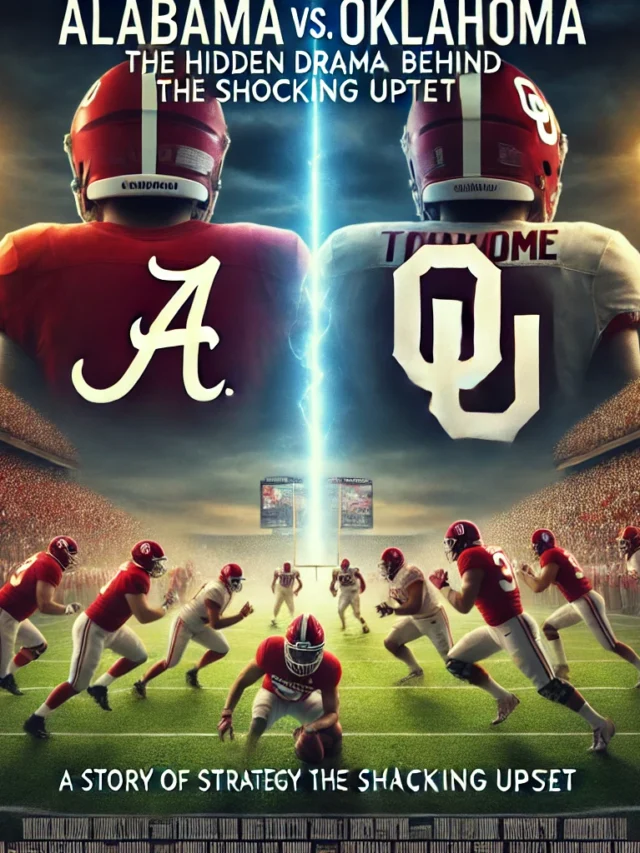 Alabama vs. Oklahoma: The Hidden Drama Behind the Shocking Upset”